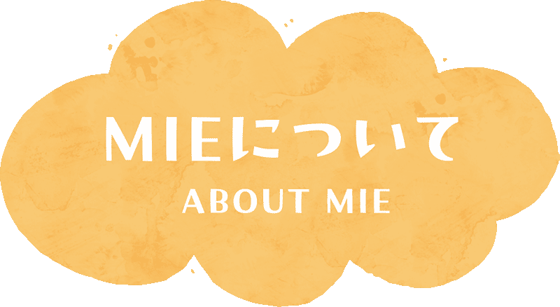 MIEについて about mie
